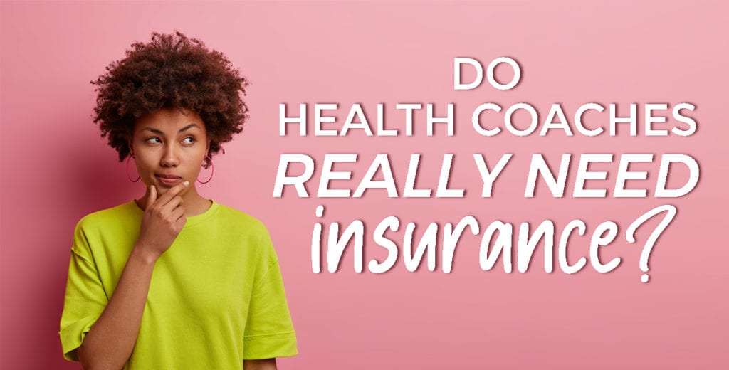 Do health coaches really need insurance title graphic with young woman scratching chin.